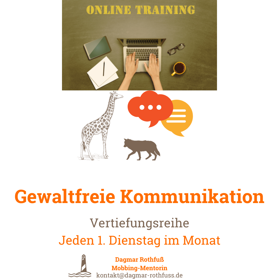 GFK-Vertiefungsreihe Vertiefungsreihe zur gewaltfreien Kommunikation, Online-Training jeden ersten Dienstag im Monat, geleitet von Dagmar Rothfuß